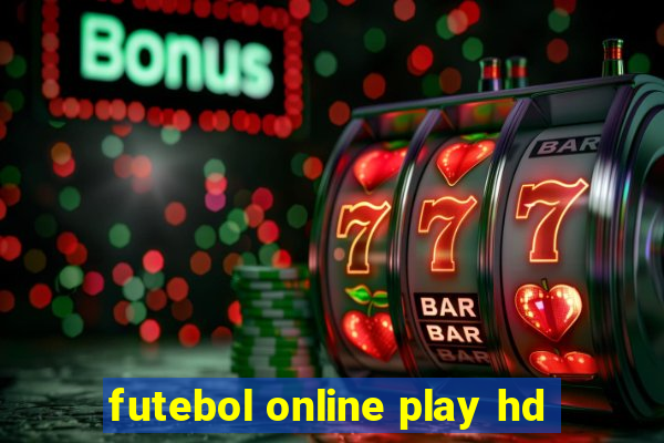futebol online play hd